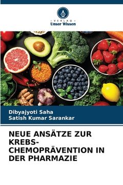 portada Neue Ansätze Zur Krebs-Chemoprävention in Der Pharmazie
