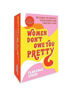 portada Women Don't owe you Pretty: 50 Cards to Protect Your Energy and Find Self-Love