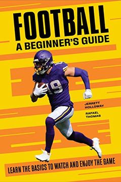 portada Football a Beginner'S Guide: Learn the Basics to Watch and Enjoy the Game 