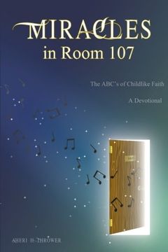 portada Miracles in Room 107: The ABC's of Childlike Faith