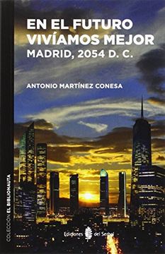 portada Ebn13. En el Futuro Viviamos Mejor. Madrid, 2054 D. C. (el Biblionauta)