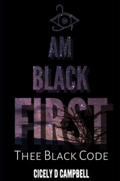portada I Am BLACK First: Thee BLACK Code