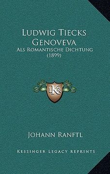 portada Ludwig Tiecks Genoveva: Als Romantische Dichtung (1899) (in German)