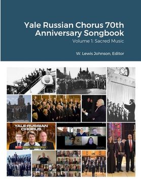 portada Yale Russian Chorus 70th Anniversary Songbook Volume 1: Sacred Music: August 2023 Edition (en Inglés)