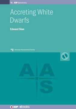 portada Accreting White Dwarfs (Programme: Aas-Iop Astronomy) (en Inglés)
