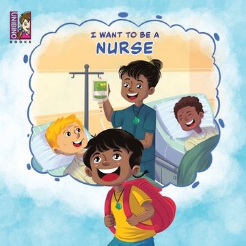 portada I Want To Be A Nurse (en Inglés)
