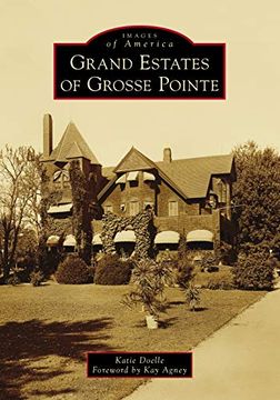 portada Grand Estates of Grosse Pointe (Images of America) (en Inglés)