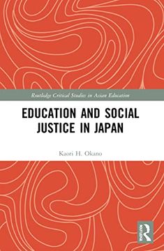 portada Education and Social Justice in Japan (Routledge Critical Studies in Asian Education) 