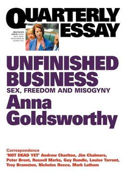 portada Quarterly Essay 50: Unfinished Business: Sex, Freedom and Misogyny (en Inglés)