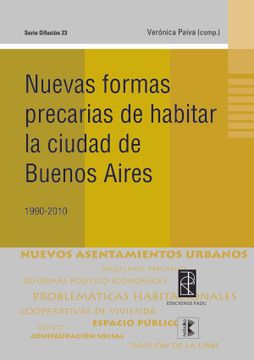 portada Nuevas Formas Precarias de Habitar la Ciudad de bs. As. 1990-2010 (in Spanish)
