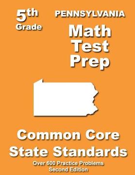 portada Pennsylvania 5th Grade Math Test Prep: Common Core Learning Standards (in English)