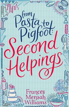 portada From Pasta to Pigfoot: Second Helpings (en Inglés)