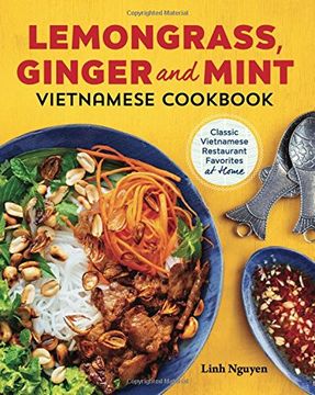 portada Lemongrass, Ginger and Mint Vietnamese Cookbook: Classic Vietnamese Street Food Made at Home