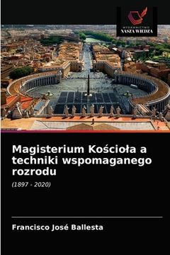 portada Magisterium Kościola a techniki wspomaganego rozrodu (en Polaco)