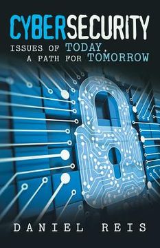 portada Cybersecurity: Issues of Today, a Path for Tomorrow