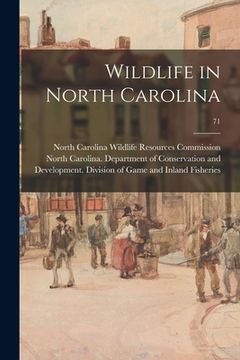 portada Wildlife in North Carolina; 71 (en Inglés)