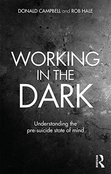 portada Working in the Dark: Understanding the pre-suicide state of mind