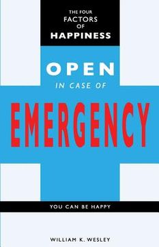 portada The Four Factors of Happiness: Open In Case Of Emergency (en Inglés)