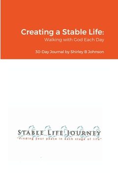 portada Creating a Stable Life: Walking with God Each Day (en Inglés)