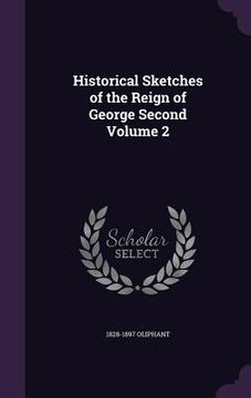 portada Historical Sketches of the Reign of George Second Volume 2 (en Inglés)