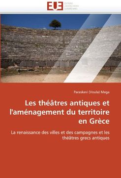 portada Les Theatres Antiques Et L'Amenagement Du Territoire En Grece