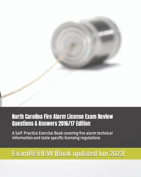 portada North Carolina Fire Alarm License Exam Review Questions & Answers 2016/17 Edition: A Self-Practice Exercise Book covering fire alarm technical informa (en Inglés)
