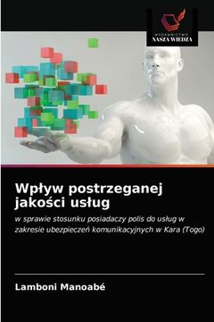 portada Wplyw postrzeganej jakości uslug (in Polaco)
