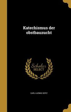 portada Katechismus der obstbauzucht (en Alemán)