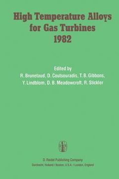 portada High Temperature Alloys for Gas Turbines 1982: Proceedings of a Conference Held in Liège, Belgium, 4-6 October 1982 (en Inglés)