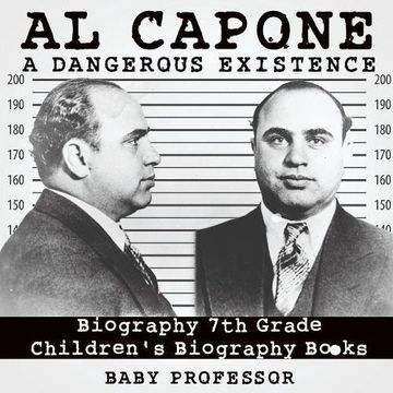Book Al Capone: Dangerous Existence - Biography 7th Grade
