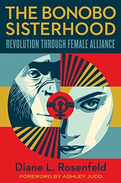 portada The Bonobo Sisterhood: Revolution Through Female Alliance (in English)