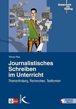 portada Journalistisches Schreiben im Unterricht: Themenfindung, Recherchen, Textformen (en Alemán)