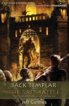 portada Jack Templar and the Last Battle: The Jack Templar Chronicles (en Inglés)