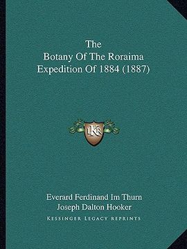 portada the botany of the roraima expedition of 1884 (1887) (en Inglés)