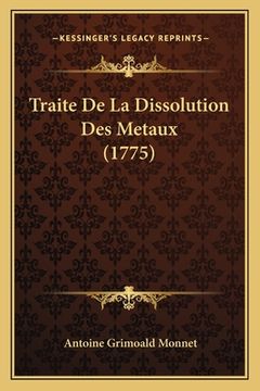 portada Traite De La Dissolution Des Metaux (1775) (en Francés)