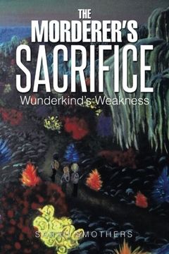 portada The Morderer's Sacrifice: Wunderkind's Weakness