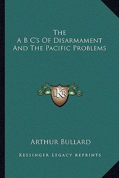 portada the a b c's of disarmament and the pacific problems (en Inglés)