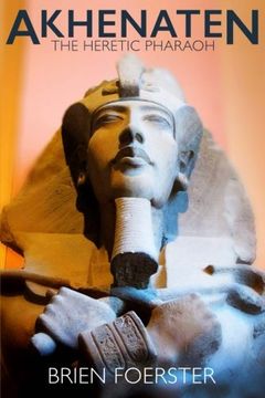 portada Akhenaten: The Heretic Pharaoh 