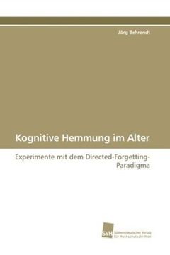 portada Kognitive Hemmung im Alter: Experimente mit dem Directed-Forgetting-Paradigma