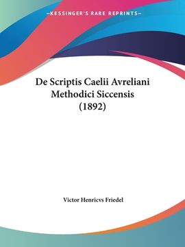 portada De Scriptis Caelii Avreliani Methodici Siccensis (1892) (in Latin)