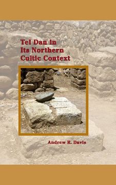 portada Tel Dan in Its Northern Cultic Context (Archaeology and Biblical Studies) (en Inglés)
