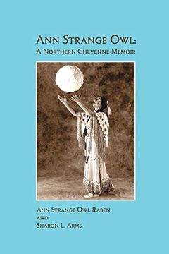 portada Ann Strange Owl: A Northern Cheyenne Memoir (en Inglés)