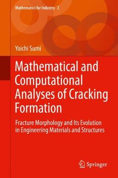 portada Mathematical and Computational Analyses of Cracking Formation: Fracture Morphology and Its Evolution in Engineering Materials and Structures (Mathematics for Industry)