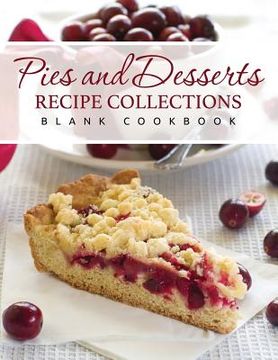 portada Pies and Desserts Recipe Collections (Blank Cookbook) (en Inglés)