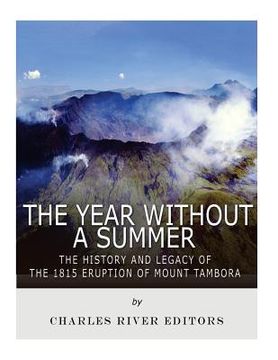 portada The Year Without a Summer: The History and Legacy of the 1815 Eruption of Mount Tambora (en Inglés)