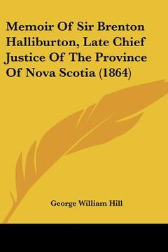 portada memoir of sir brenton halliburton, late chief justice of the province of nova scotia (1864)