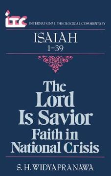 portada the lord is savior: faith in national crisis: a commentary on the book of isaiah 1-39 (in English)