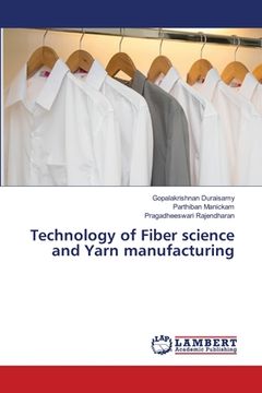portada Technology of Fiber science and Yarn manufacturing (en Inglés)