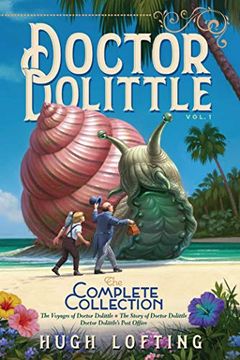 portada Doctor Dolittle the Complete Collection, Vol. 1: The Voyages of Doctor Dolittle; The Story of Doctor Dolittle; Doctor Dolittle'S Post Office (en Inglés)