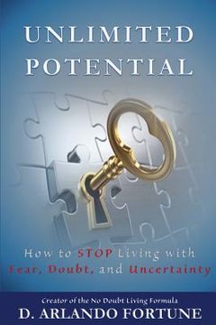 portada Unlimited Potential: How to STOP Living with Fear, Doubt, and Uncertainty (en Inglés)